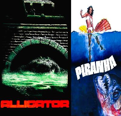 Piranha 1978 & Alligator 1980