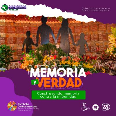 Memoria y verdad: Construyendo memoria contra la impunidad Memoria y verdad: Construyendo memoria contra la impunidad