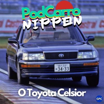 O Toyota Celsior - PodCarro Nippon