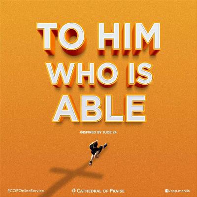Jude 24- To Him Who Is Able Jude 24- To Him Who Is Able