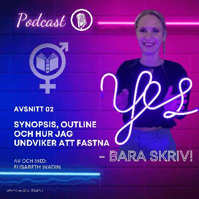 Synopsis, outline och hur jag undviker att fastna