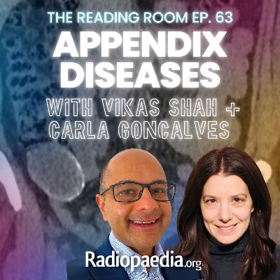 63. Appendix diseases with Vikas Shah and Carla Goncalves