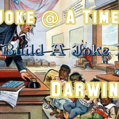 One Joke @ A Time "Darwinism" One Joke @ A Time "Darwinism"