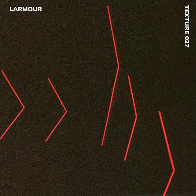 TEXTURE 027 - LARMOUR TEXTURE 027 - LARMOUR