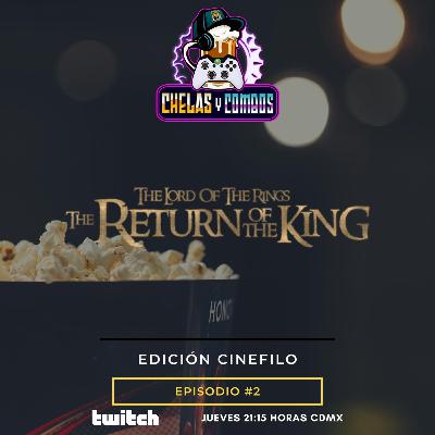 Cinefilo - S2 - E02 - El Retorno del Rey