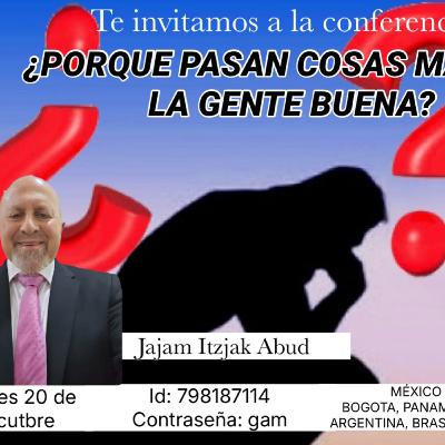 RAB YITZJAK ABUD- POR QUE LE PASAN COSAS MALAS A LA GENTE BUENA