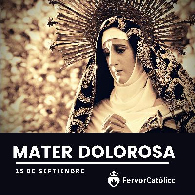 NUESTRA SEÑORA DE LOS DOLORES - MATER DOLOROSA NUESTRA SEÑORA DE LOS DOLORES - MATER DOLOROSA