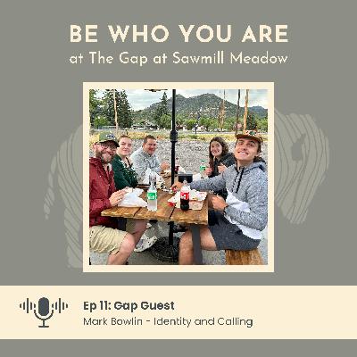 Ep 11: Seminar Saturday featured guest - Mark Bowlin and Identity and Calling Ep 11: Seminar Saturday featured guest - Mark Bowlin and Identity and Calling
