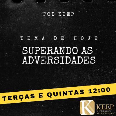 Episódio 10: Superando as adversidades Episódio 10: Superando as adversidades