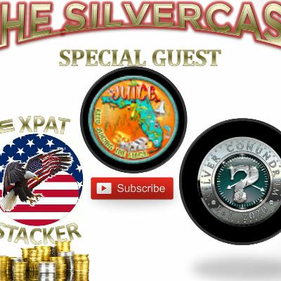 The Silvercast! Episode 7: w/ Special Guest: Juice Stacker (Pt. 3)