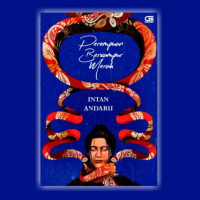 Review Sastra "Perempuan Bersampur Merah" - Intan Andaru