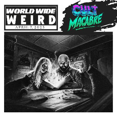 World Wide Weird: Apr. 2025