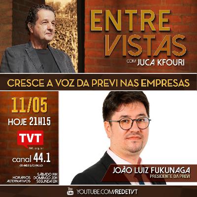 Juca Kfouri entrevista João Luiz Fukunaga, presidente da Previ | Cresce a voz da Previ nas empresas