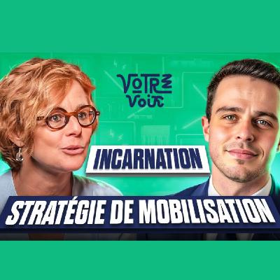 Incarnation - stratégie de mobilisation : les 2 leviers clés d'une campagne électorale Incarnation - stratégie de mobilisation : les 2 leviers clés d'une campagne électorale
