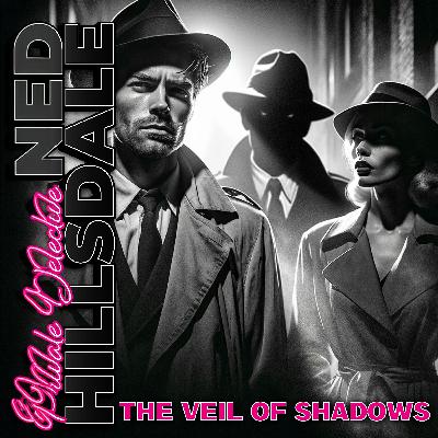 Ned Hillsdale and the Veil of Shadows