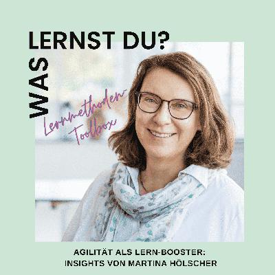#120 - Agilität als Lernbooster: Insights von Martina Hölscher