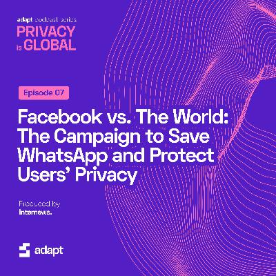 Facebook vs. The World: The Campaign to Save WhatsApp and Protect Users’ Privacy