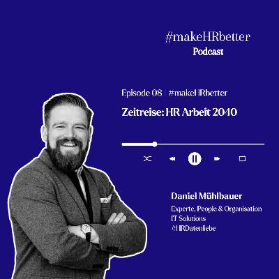 Zeitreise: HR Arbeit 2040 Zeitreise: HR Arbeit 2040