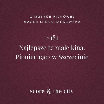 Najlepsze te małe kina. Pionier 1907 w Szczecinie - SATC #181