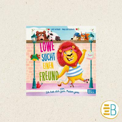 Löwe sucht einen Freund - oder: Ich hab dich zum Fressen gern