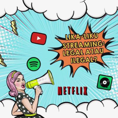 Lika-Liku Streaming: Legal atau Ilegal? Lika-Liku Streaming: Legal atau Ilegal?