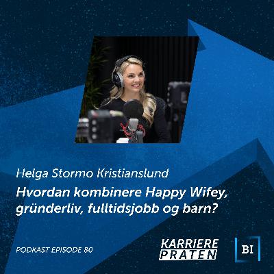 Hvordan kombinere Happy Wifey, gründerliv, fulltidsjobb og barn?