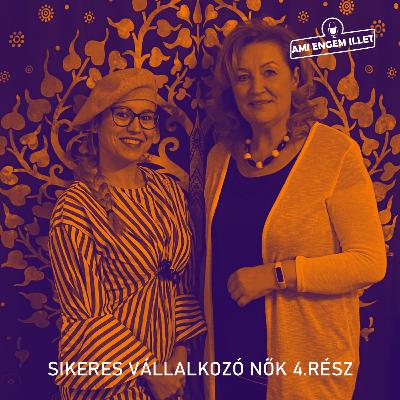 4. 50 évesen is lehet elölről kezdeni- Sikeres vállalkozó nők 4. 50 évesen is lehet elölről kezdeni- Sikeres vállalkozó nők