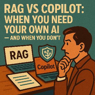 RAG vs Copilot: When You Need Your Own AI — and When You Don’t RAG vs Copilot: When You Need Your Own AI — and When You Don’t