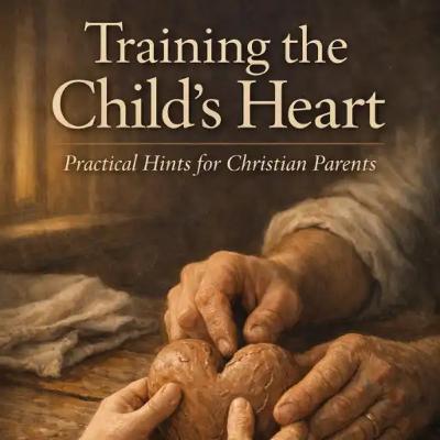 Never Punish a Child in Anger (Chapter 21) — Henry Clay Trumbull