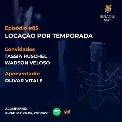 IbradimCast #85 - Locação por temporada