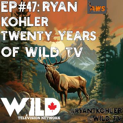 Ep#47: Ryan Kohler: Twenty Years of Wild TV
