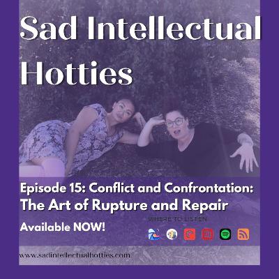 Conflict and Confrontation in Interpersonal Relationships: The Art of Rupture and Repair Conflict and Confrontation in Interpersonal Relationships: The Art of Rupture and Repair