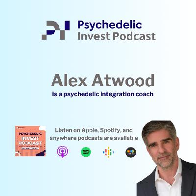 Alex Atwood is a Psychedelic Integration Coach Alex Atwood is a Psychedelic Integration Coach