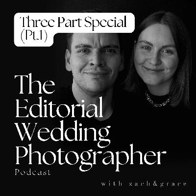 Becoming An Editorial Wedding Photographer Pt.1 | Three Part Special | Ep3