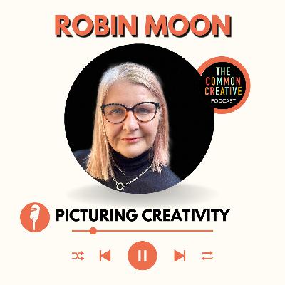 S8E185: Episode 185 - Robin Moon: Picturing Creativity