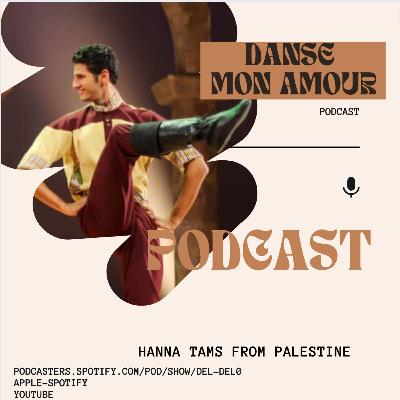Ep 9 (English): Hanna Tams from Palestine: Dabke, dancing and teaching under oppression