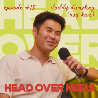 My Father’s Inner Child ft. Daddy Dumpling (aka Ray Kam) | #76