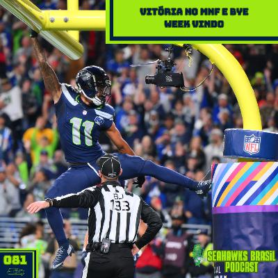Seahawks Brasil 081: Vitória no MNF e bye week vindo