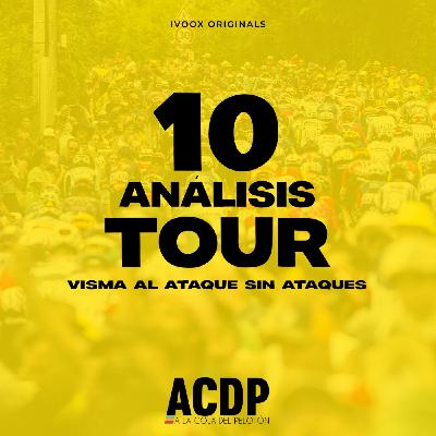 1️⃣0️⃣ Análisis Tour de Francia 2025 | Batalla entre | ACDP - A la Cola del Pelotón 1️⃣0️⃣ Análisis Tour de Francia 2025 | Batalla entre | ACDP - A la Cola del Pelotón