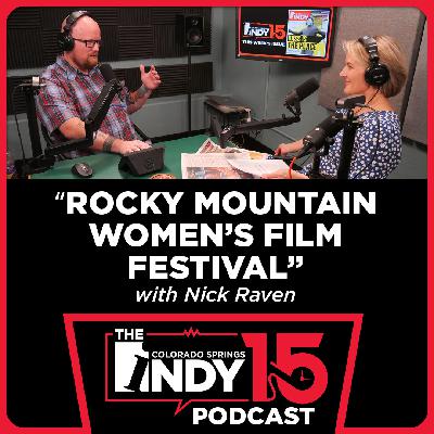 #15 - "Rocky Mountain Women's Film Festival" with Nick Raven #15 - "Rocky Mountain Women's Film Festival" with Nick Raven