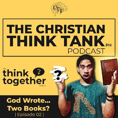 #04 - God Wrote... Two Books? | Think Together