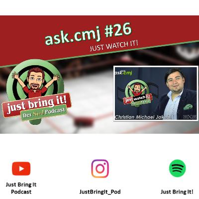 #535: Just Watch It! - ask.cmj #26 (24.08.2015)