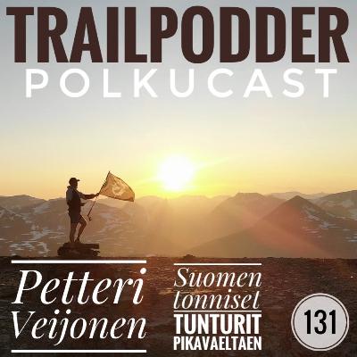 TrailPodder polkucast 131 - Petteri Veijonen: Suomen tonniset tunturit pikavaeltaen