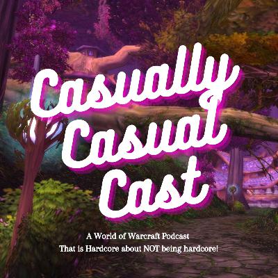 Casually Casual Cast #1 : A World of Warcraft Podcast Casually Casual Cast #1 : A World of Warcraft Podcast