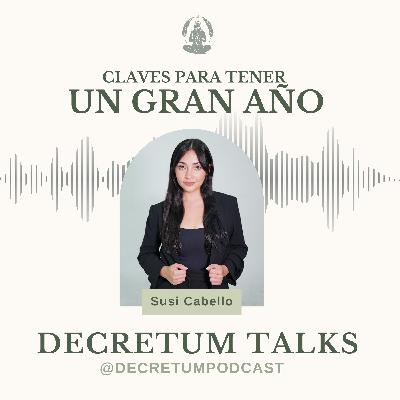 CLAVES PARA TENER UN GRAN AÑO - Decretum Talks