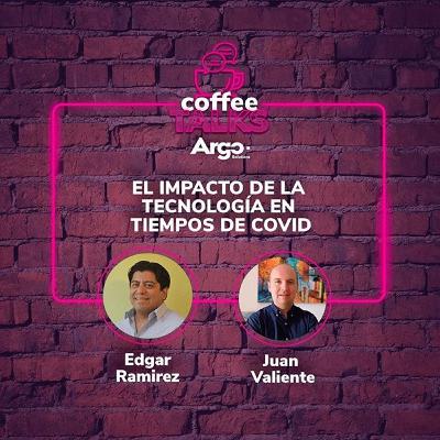 Ep 3. El impacto de la tecnología en tiempos de COVID Ep 3. El impacto de la tecnología en tiempos de COVID