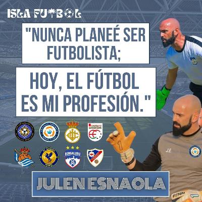 JULEN ESNAOLA | Episodio 7 | Anguila