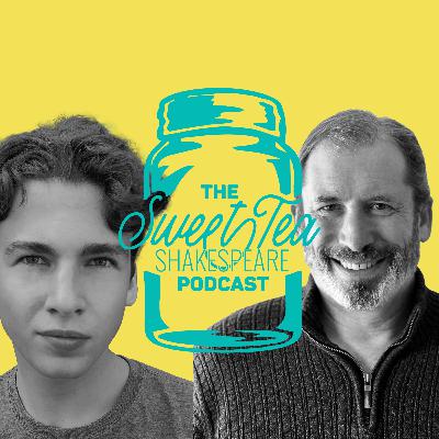 EMERGENCY EPISODE! Richard III, Carousel and the COVID Curse with Wade Newhouse | The Sweet Tea Shakespeare Podcast #2