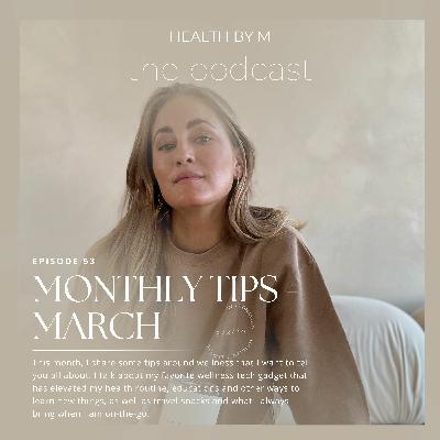 53. Monthly Tips - March