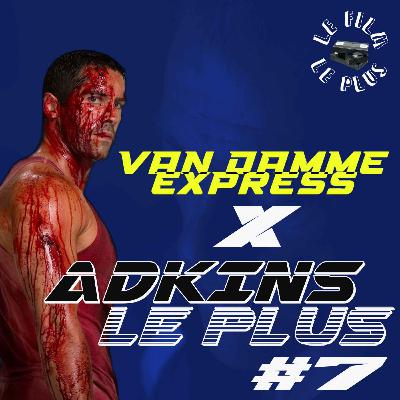 ADKINS LE PLUS #7 - Van Damme Express